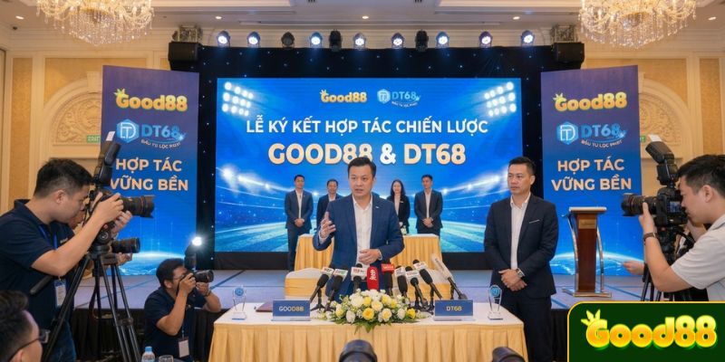GOOD88 hợp tác DT68 Định Hướng Mới Trong Kết Nối Thương Hiệu - POVIP