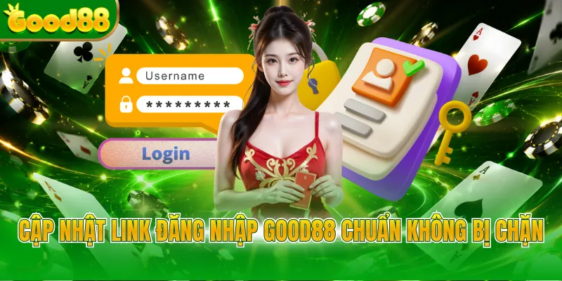 Đăng Nhập GOOD88 - Trải Nghiệm Cá Cược Đỉnh Cao Nhất  - POVIP