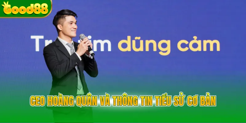 CEO Hoàng Quân Good88 Người Định Hình Xu Hướng Giải Trí - POVIP