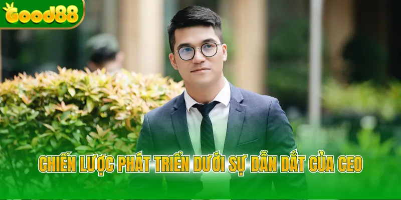 CEO Hoàng Quân Good88 Người Định Hình Xu Hướng Giải Trí - POVIP