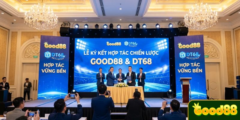 GOOD88 hợp tác DT68 Định Hướng Mới Trong Kết Nối Thương Hiệu - POVIP