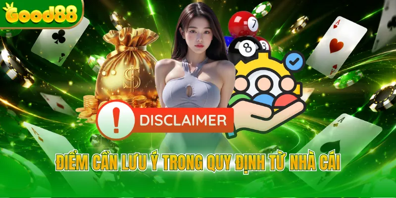 Miễn Trừ Trách Nhiệm GOOD88 - Quy Định Bạn Cần Biết - POVIP