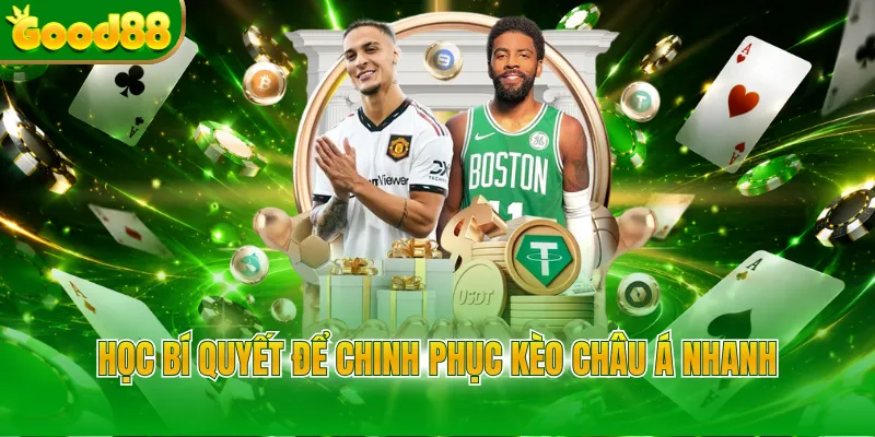Tỷ Lệ Kèo Châu Á Good88 - Bí Quyết Săn Thưởng Thắng Lớn - POVIP