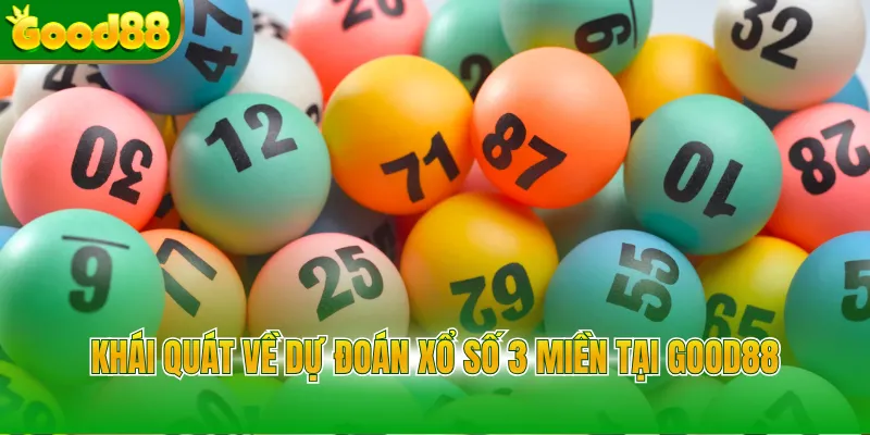 Dự Đoán Xổ Số 3 Miền GOOD88 Chuẩn Xác Liên Tục Mỗi Ngày - POVIP