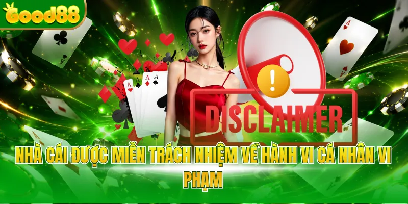 Miễn Trừ Trách Nhiệm GOOD88 - Quy Định Bạn Cần Biết - POVIP