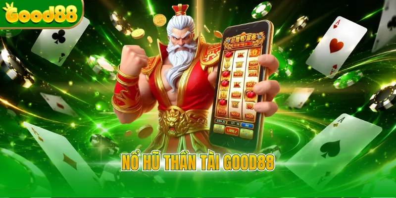 Nổ Hũ Good88 - Điểm Săn Jackpot Khủng Cho Người Chơi - POVIP