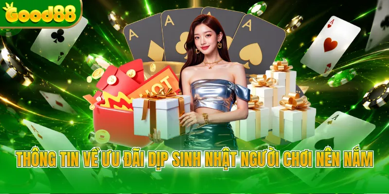 Khuyến Mãi Tặng Sinh Nhật Good88 Nhận Thưởng Khủng - POVIP