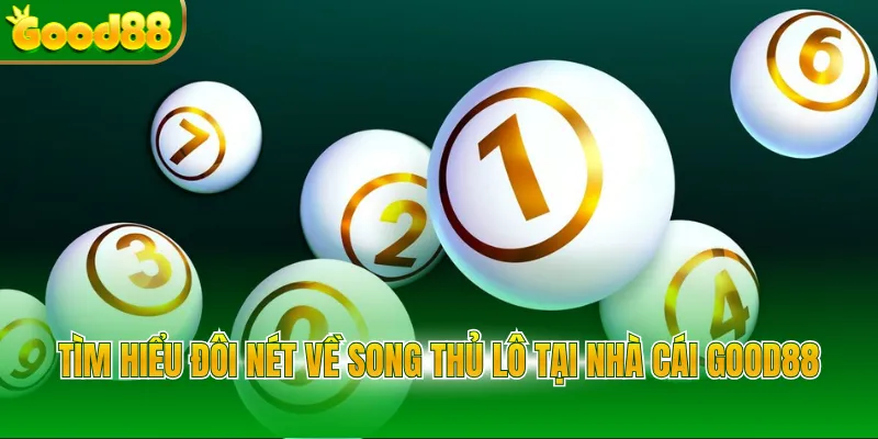 Song Thủ Lô GOOD88 - Cách Dự Đoán Cặp Số Tiềm Năng  - POVIP